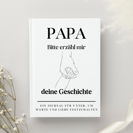 Papa - Bitte erzähl mir deine Geschichte
